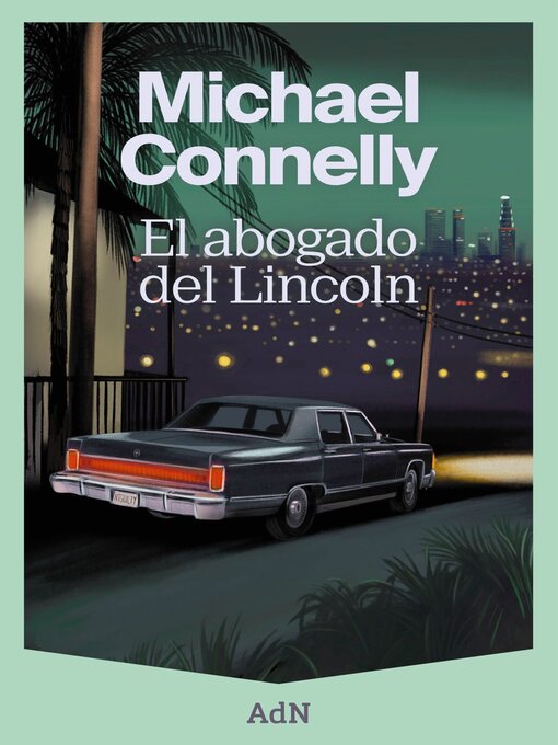 Title details for El abogado del Lincoln by Michael Connelly - Available